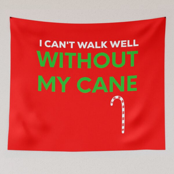 Item preview, I Can't Walk Well Without My Cane designed and sold by blueprint198686.
