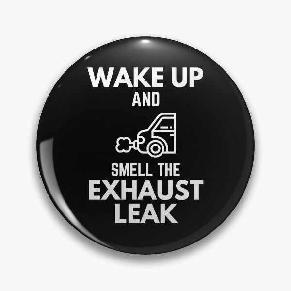 Item preview, Wake Up And Smell The Exhaust Leak Project Car Enthusiast Sarcasm designed and sold by EllConApparel.