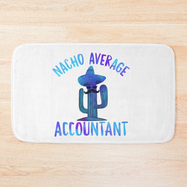 Item preview, Nacho Average Accountant  designed and sold by BVGFHS.