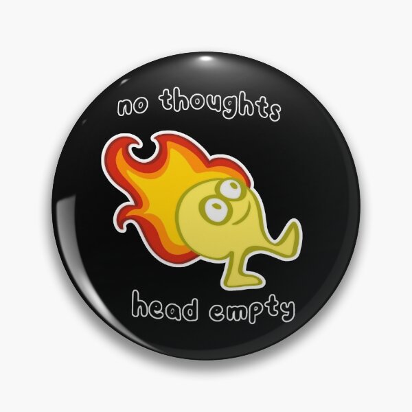 Item preview, No thoughts, head empty designed and sold by Hincaru.