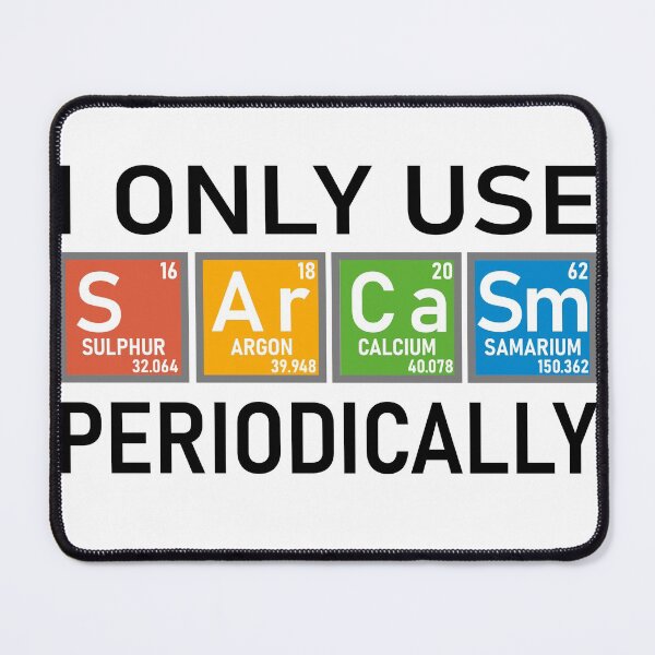 Item preview, I Only Use Sarcasm Periodically designed and sold by Bubble Co Clothing and Accessories.