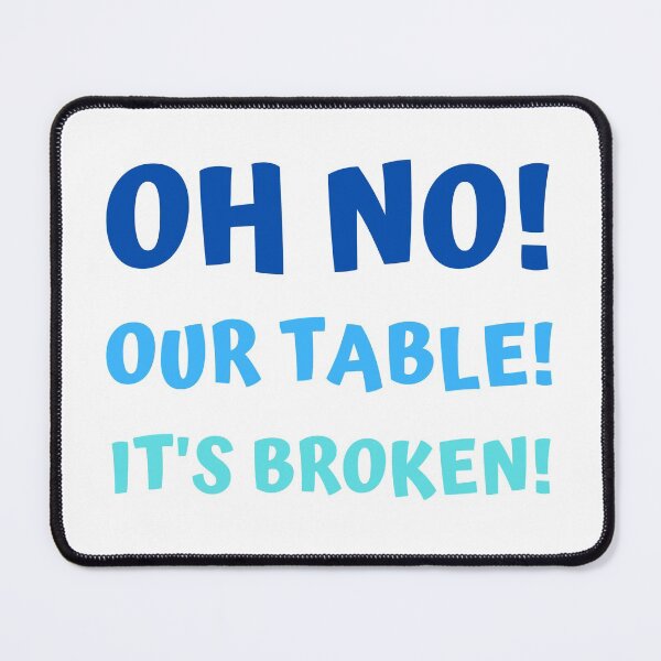 Item preview, Oh No! Our Table! It's Broken! designed and sold by appareltolove.