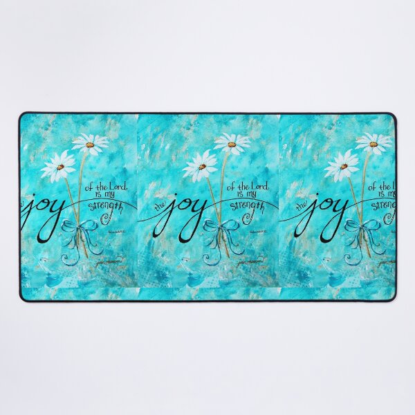 The Joy of the Lord is my Strength by Jan Marvin Desk Mat