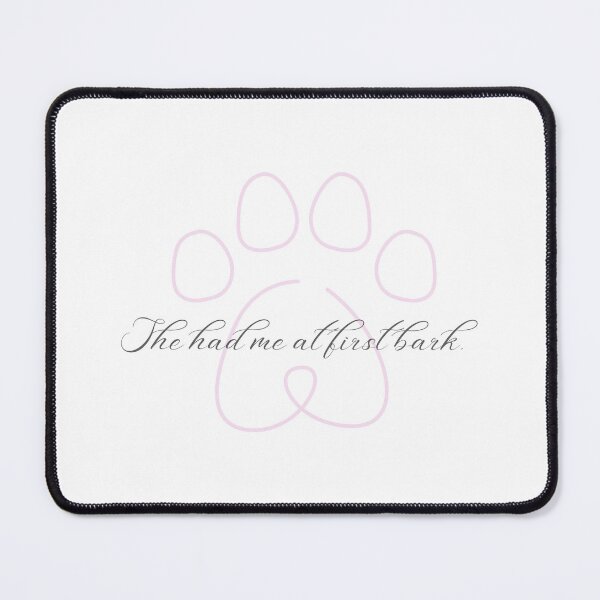 Item preview, She Had Me At First Bark (pink) designed and sold by OliviaRose8964.
