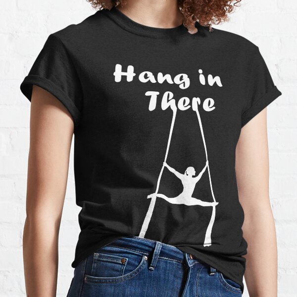 Hang In There - White Text Classic T-Shirt