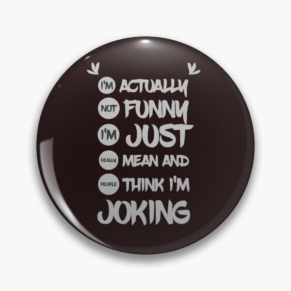 Item preview, I'm Actually Not Funny. I'm Just Mean & People Think I'm Joking designed and sold by Creativevillia.