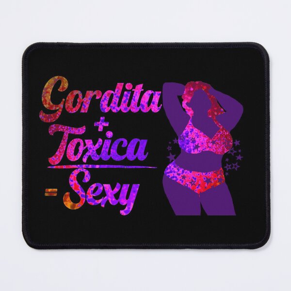 Item preview, Gordita + Toxica = Sexy designed and sold by DDDStudio.