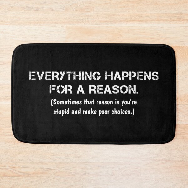 Item preview, Everything happens for a reason designed and sold by DotorEaon.