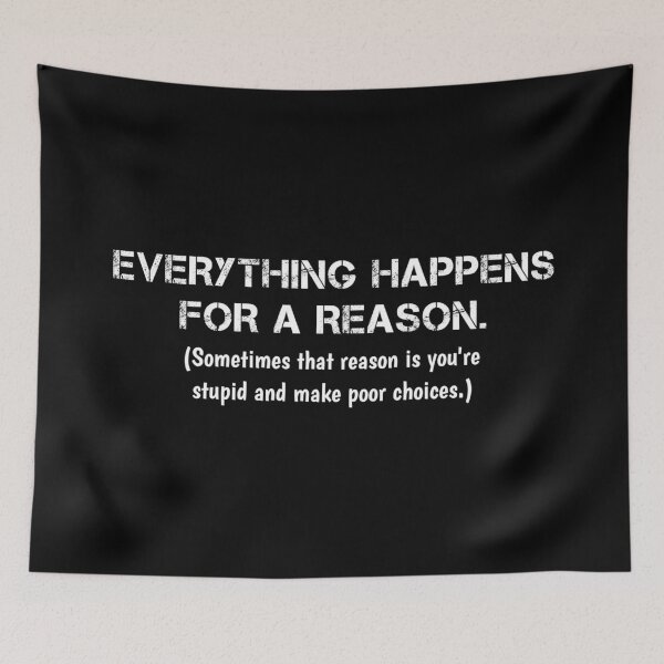 Item preview, Everything happens for a reason designed and sold by DotorEaon.