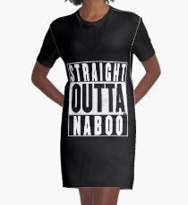 Straight Outta Naboo Graphic T-Shirt Dress