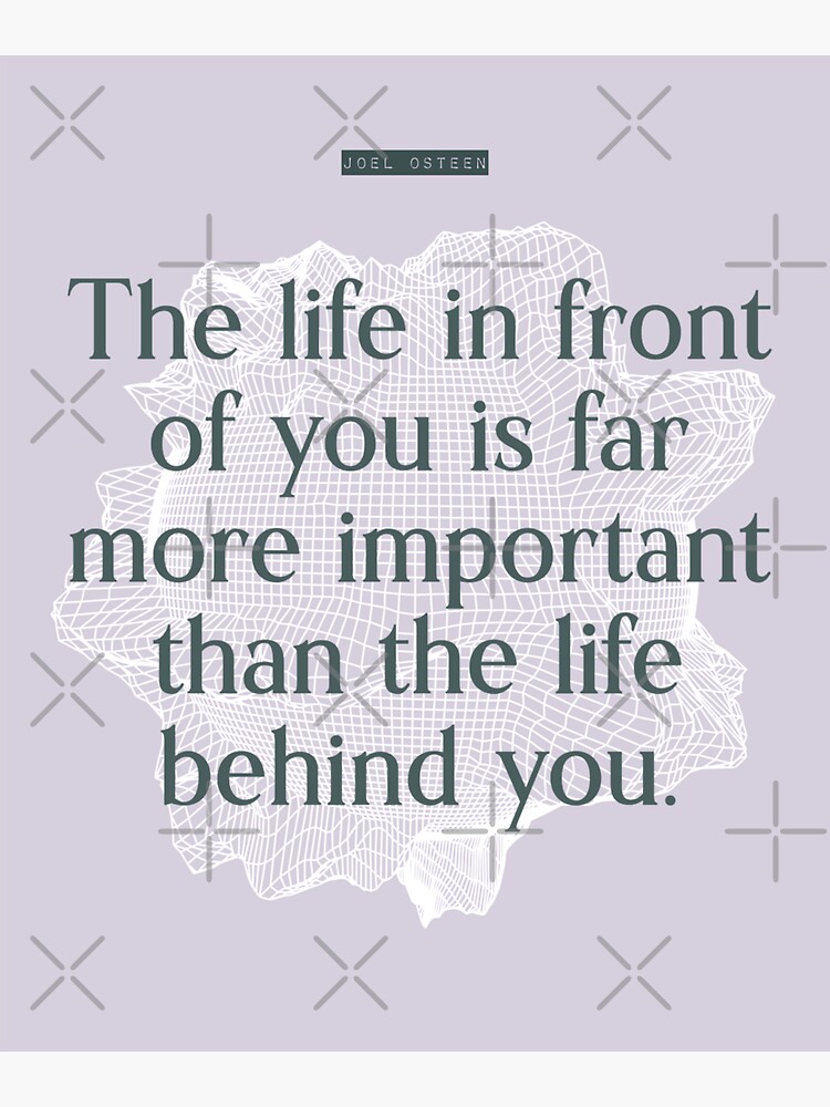 the-life-in-front-of-you-is-far-more-important-focus-on-the-present