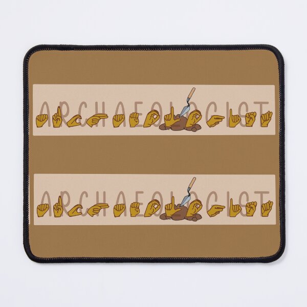 "Archaeologist" in American Sign Language (ASL) Mouse Pad