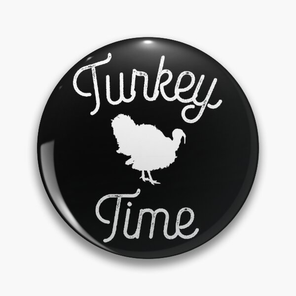 Item preview, Turkey Time Funny Thanksgiving designed and sold by Merchking1.