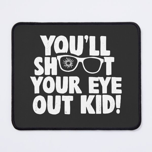 Item preview, You'll shoot your eye out kid designed and sold by Primotees.