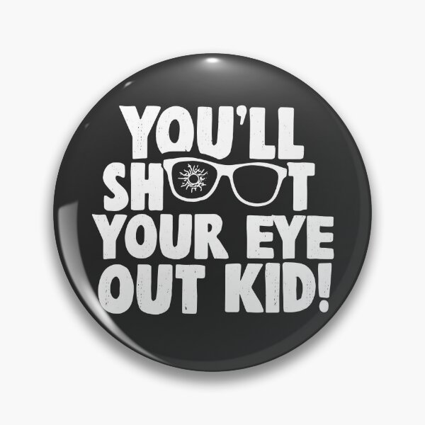 Item preview, You'll shoot your eye out kid designed and sold by Primotees.