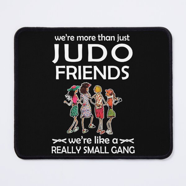 Item preview, WE'RE MORE THAN JUST JUDO FRIENDS designed and sold by fainaobun.