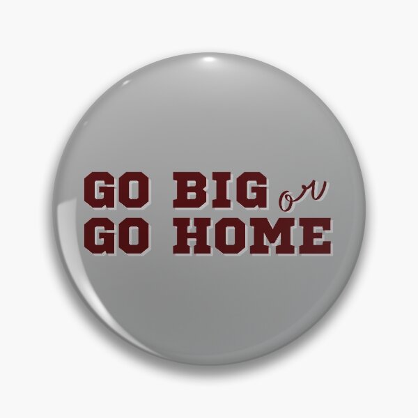 Item preview, GO BIG OR GO HOME designed and sold by jo-anne-designs.