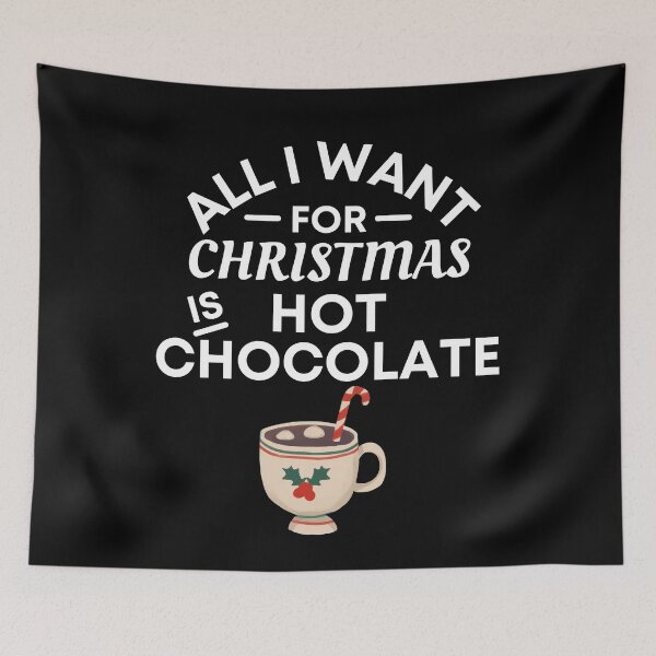 Item preview, All I Want for Christmas Is Hot Chocolate- Funny Hot Chocolate Puns - Christmas Gift for Hot Chocolate Lovers designed and sold by CaitU.