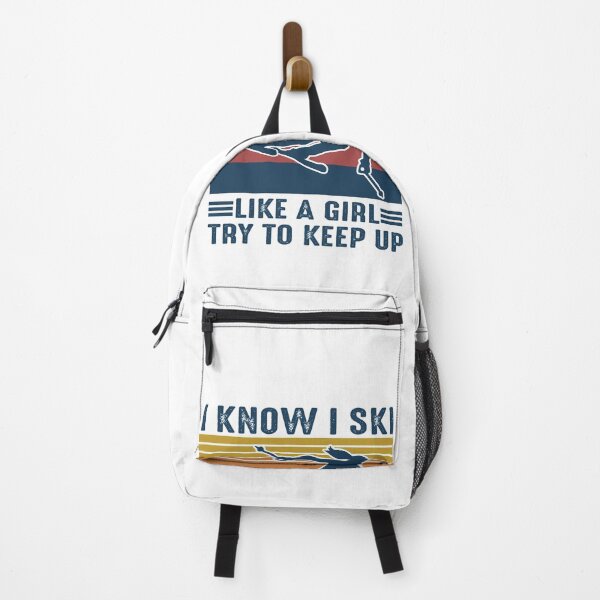 Item preview, I know I ski like a girl -Try to keep up designed and sold by keeleyubihi.