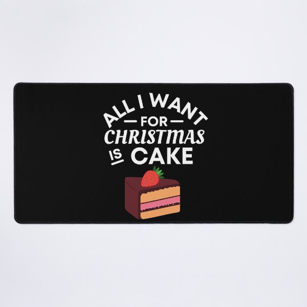 Item preview, All I Want for Christmas Is Cake- Funny Cake Puns - Christmas Gift for Cake Lovers designed and sold by CaitU.