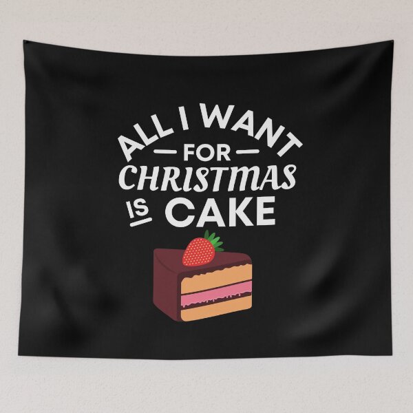 Item preview, All I Want for Christmas Is Cake- Funny Cake Puns - Christmas Gift for Cake Lovers designed and sold by CaitU.