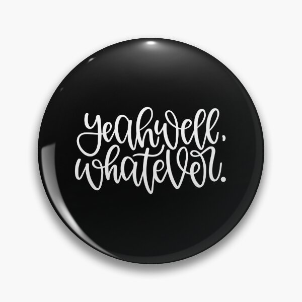 Item preview, Yeah well whatever designed and sold by pnkpopcorn.