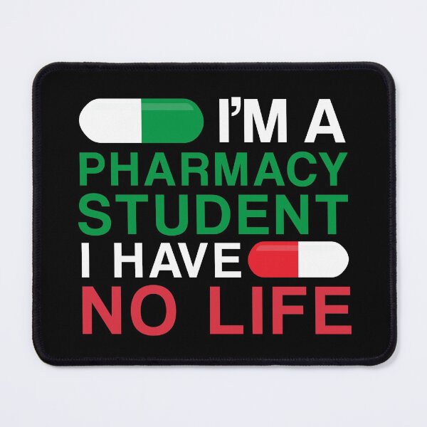 Item preview, I am A Pharmacy Student I Have No Life designed and sold by BahiaStyle.