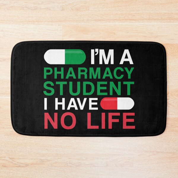Item preview, I am A Pharmacy Student I Have No Life designed and sold by BahiaStyle.