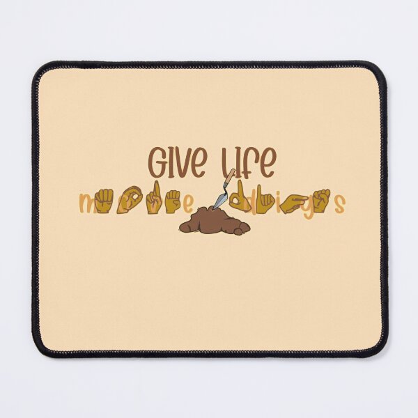 Item preview, "Give Life More Digs" in American Sign Language (ASL) designed and sold by ArchaeoAndASL.