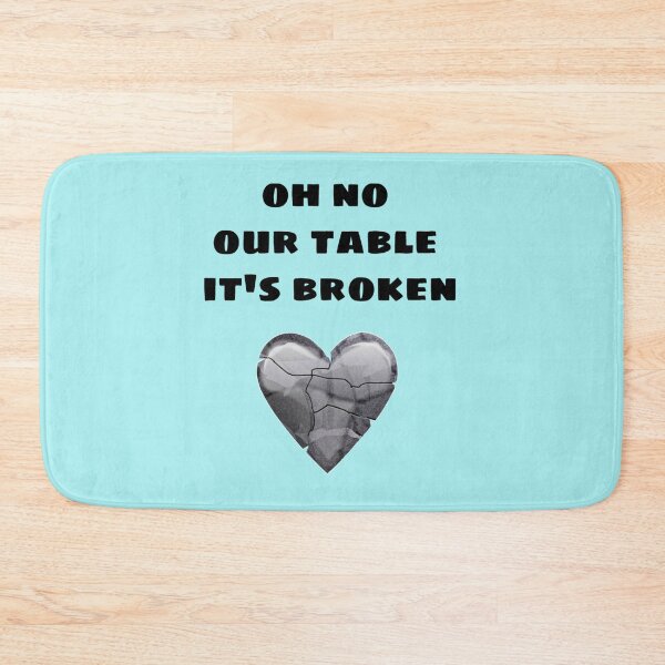 Item preview, OH NO OUR TABLE IT_S BROKEN  designed and sold by Chloefusion.
