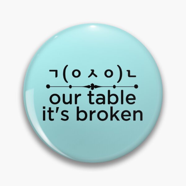 Item preview, HNsp our table is broken designed and sold by Chloefusion.