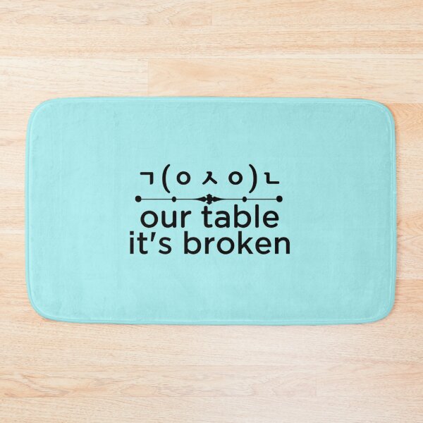Item preview, HNsp our table is broken designed and sold by Chloefusion.