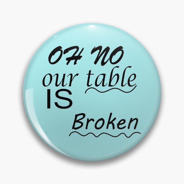 Item preview, oh no our table is broken designed and sold by Chloefusion.