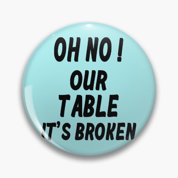 Item preview, oh no our table is broken designed and sold by Chloefusion.