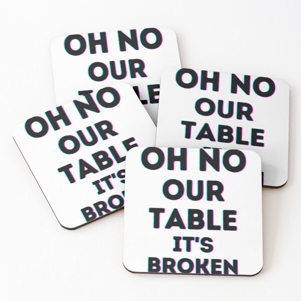 Item preview, Oh No Our Table Is Broken designed and sold by Chloefusion.