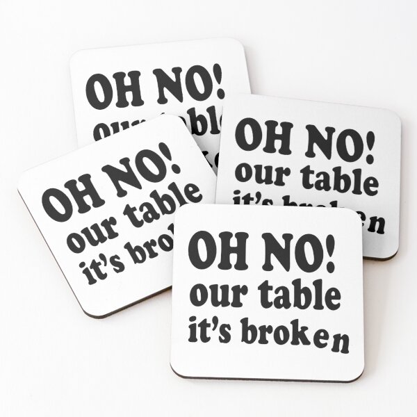 Item preview, Oh No Our Table It_s Broken  designed and sold by Chloefusion.