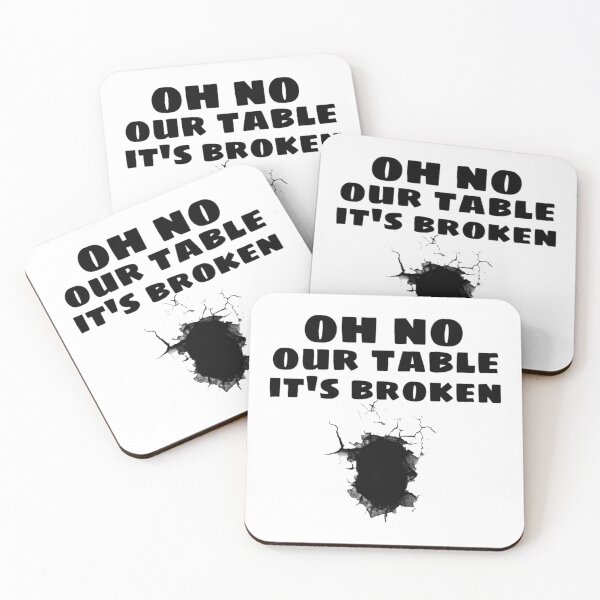 Item preview, OH NO OUR TABLE IT_S BROKEN designed and sold by Chloefusion.