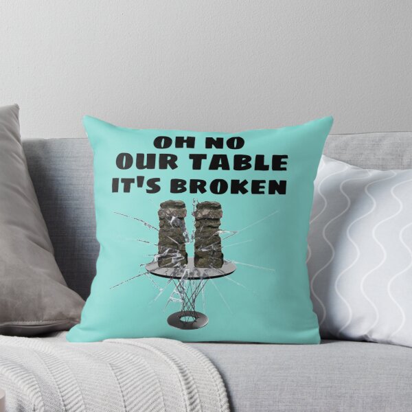 Item preview, OH NO OUR TABLE IT_S BROKEN designed and sold by Chloefusion.