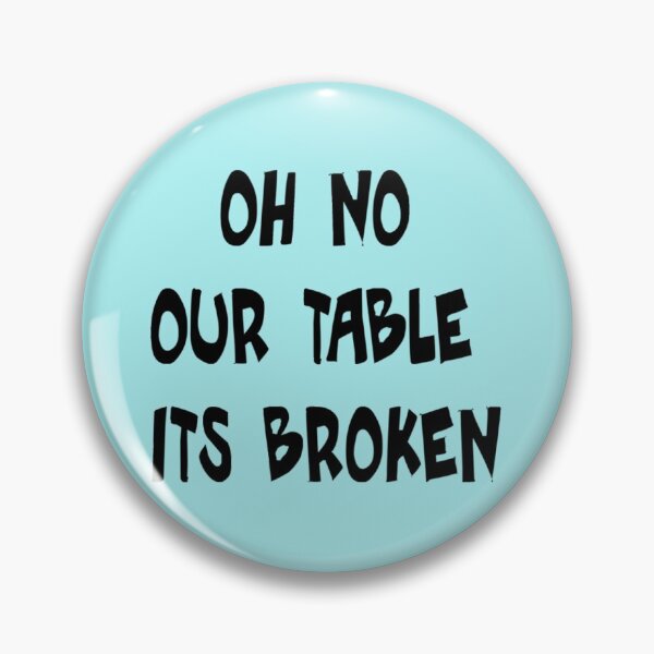 Item preview, oh no our table its broken  designed and sold by Chloefusion.