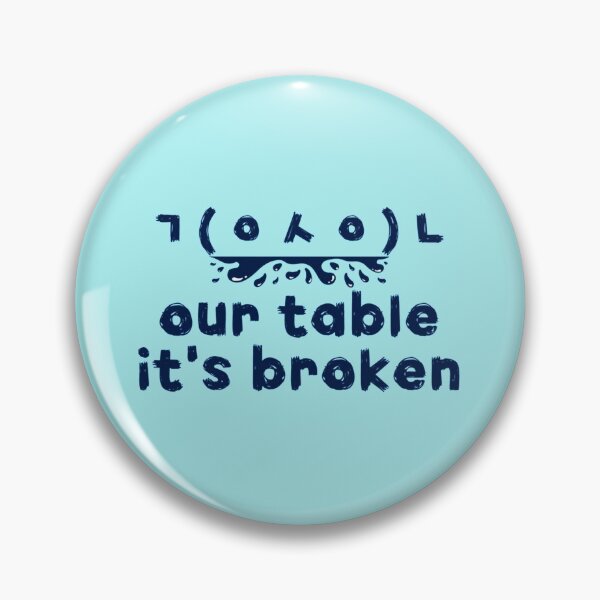 Item preview, Copy of HNsp our table is broken designed and sold by Chloefusion.