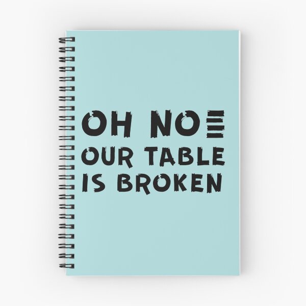 Item preview, HNsp our table is broken designed and sold by Chloefusion.