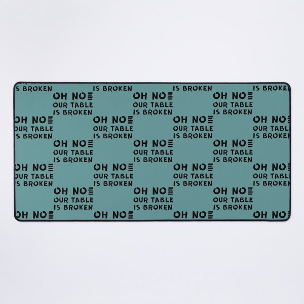 Item preview, HNsp our table is broken designed and sold by Chloefusion.
