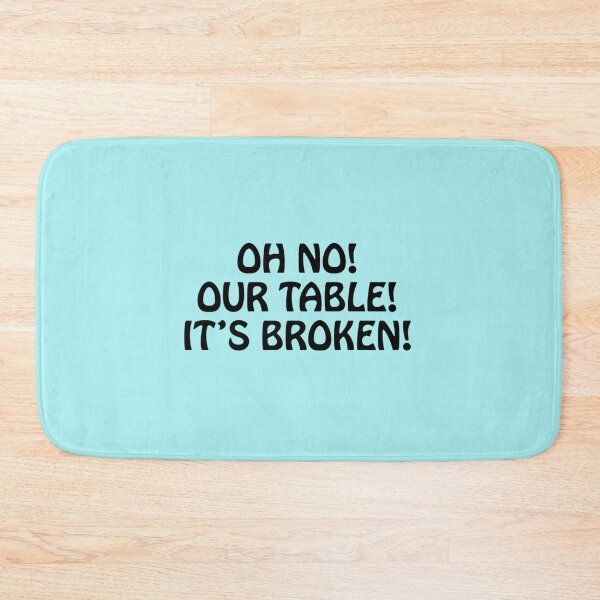Item preview, HNsp our table is broken designed and sold by Chloefusion.