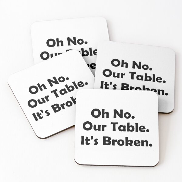 Item preview, HNsp our table is broken designed and sold by Chloefusion.