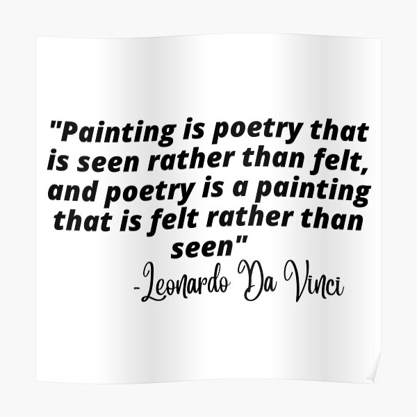 Painting Is Poetry That Is Seen Rather Than Felt Poetry Is A   Poster,504x498,f8f8f8 Pad,600x600,f8f8f8 