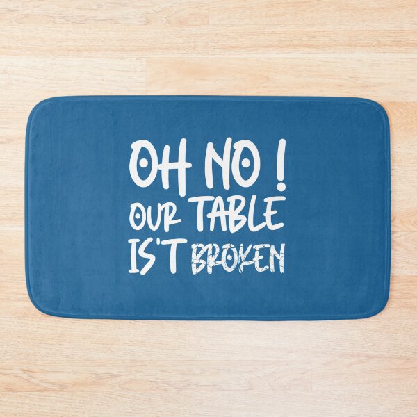 Item preview, HNsp our table is broken designed and sold by Chloefusion.