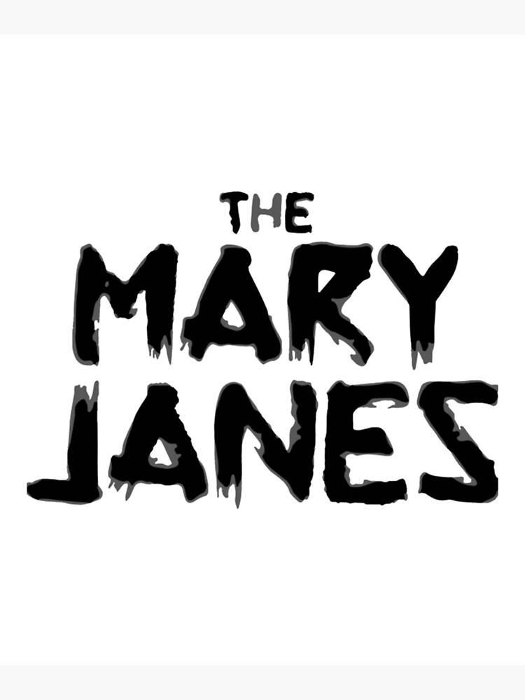 "The Mary Janes" Poster for Sale by NormJewels Redbubble