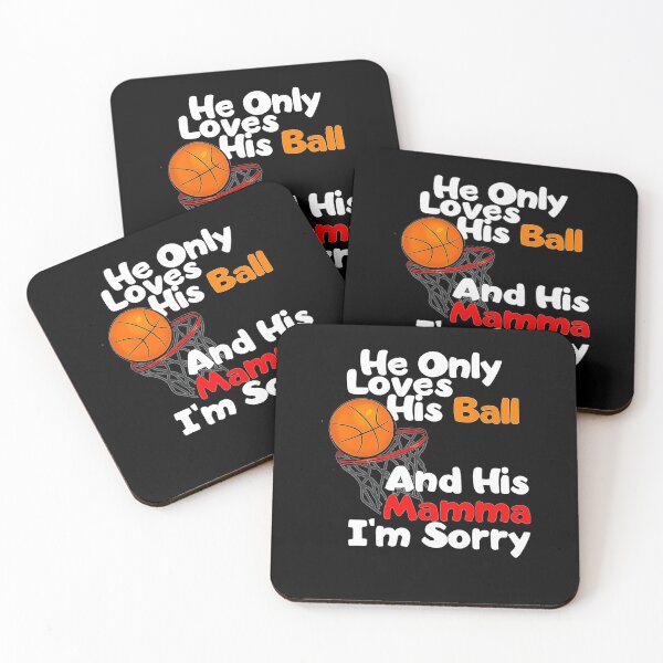 Item preview, He Loves His Ball And His Momma Im Sorry Basketball  designed and sold by Basketball78xqz.
