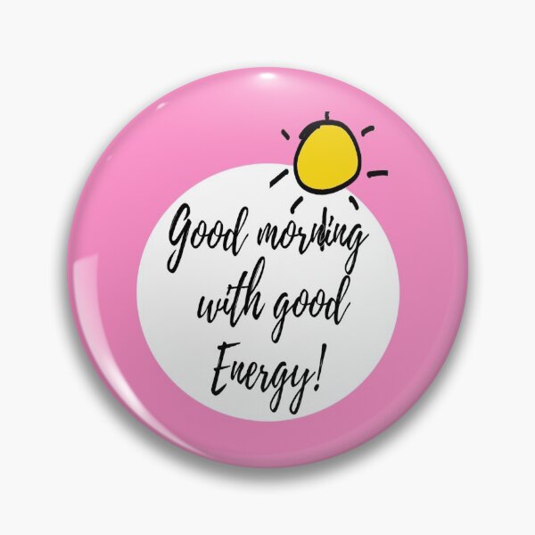 Item preview, Good morning energy message designed and sold by Art Store Stickers.