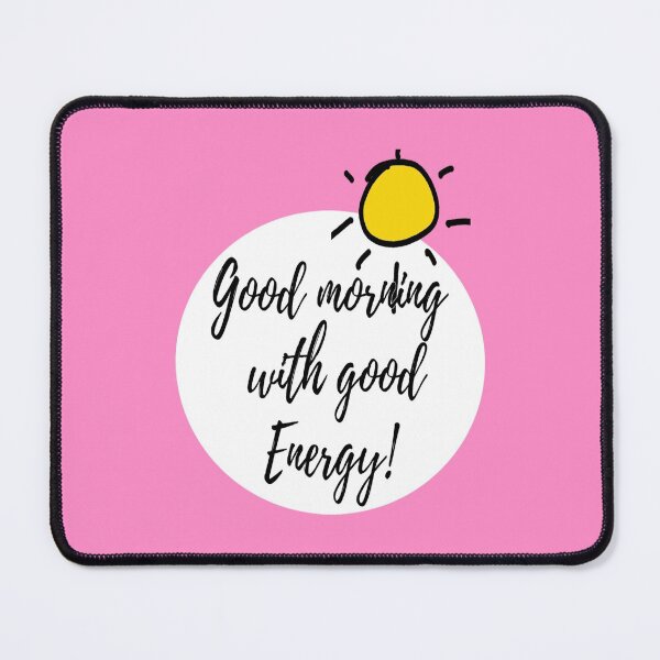Item preview, Good morning energy message designed and sold by Art Store Stickers.